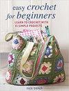 Easy Crochet for Beginners: Learn to Crochet with 35 Simple Projects